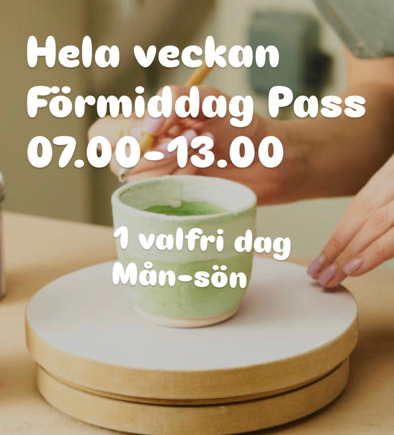 Förmiddagpass Mån-Sön (4 dagar)