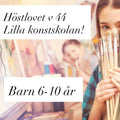 Lilla konstskolan 6-10år höstlov v 44